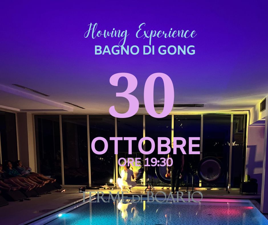 BAGNO DI GONG ALLE TERME - Giovedì 30 Ottobre ore 19:30