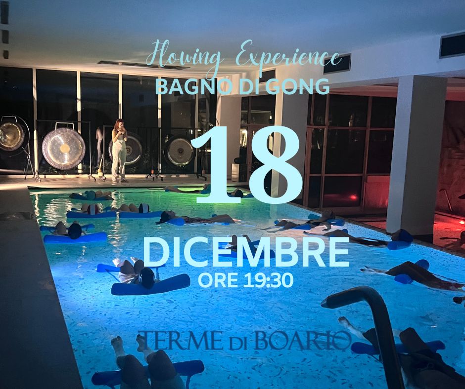 BAGNO DI GONG ALLE TERME Giovedì 18 Dicembre ORE 19:30