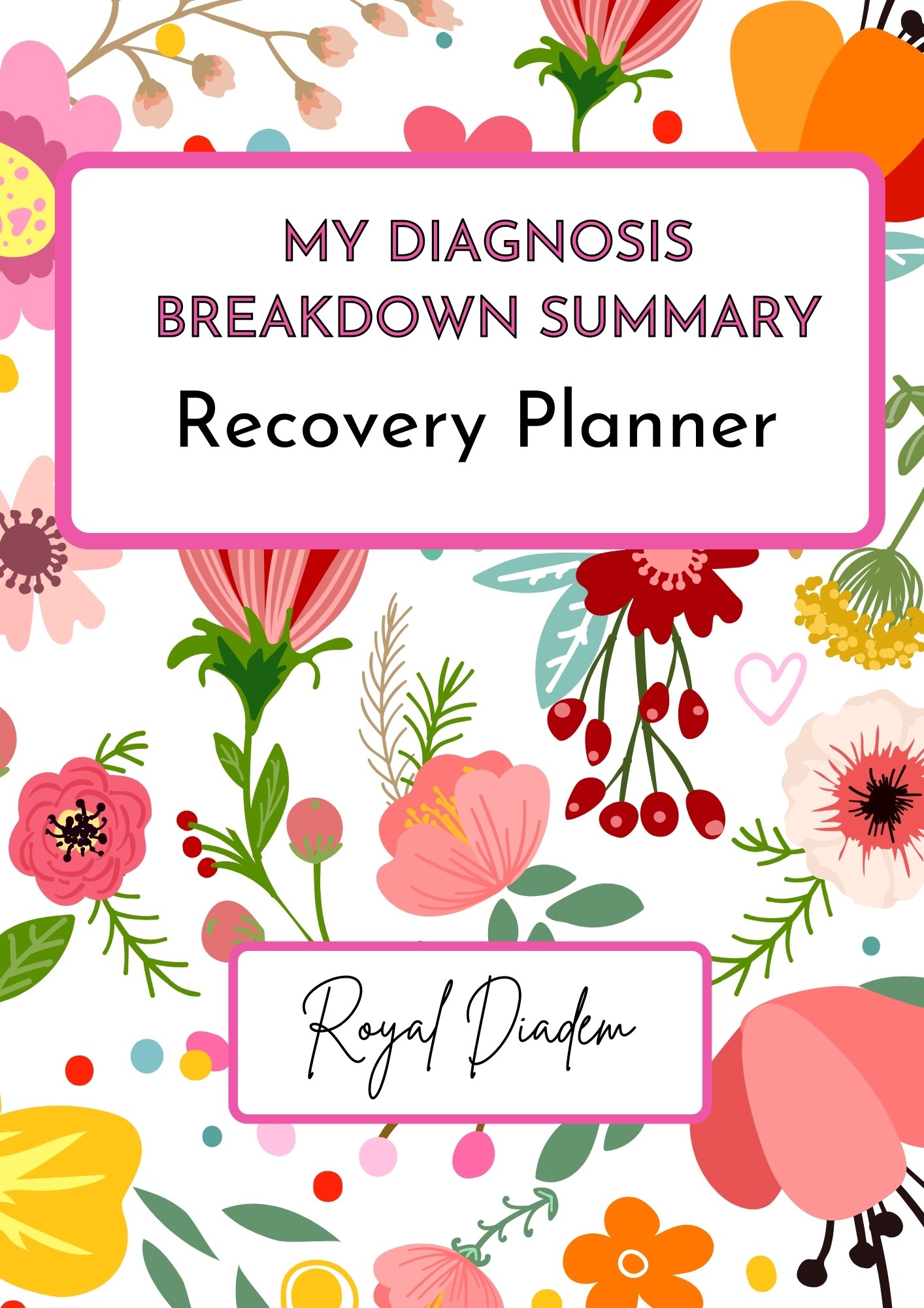 My Diagnosis Breakdown Summary Recovery Planner
