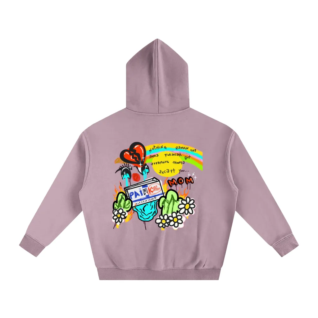 Nothing Remain The Same Forever But Everything Change Except You MOM - Oversize Fleece Hoodie