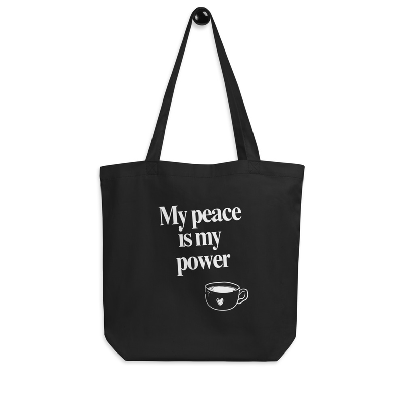 My peace is my power quote | Eco Tote Bag (black)