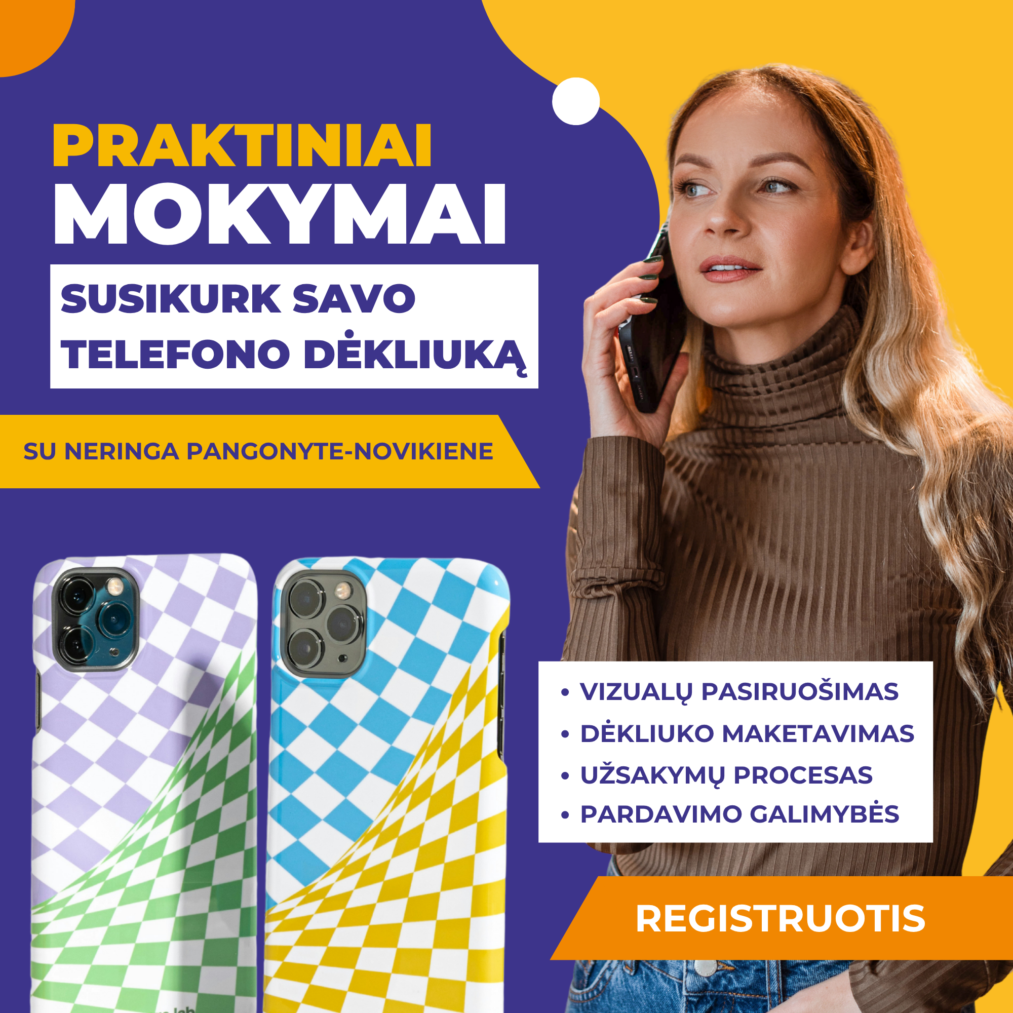 Praktiniai mokymai "Susikurk savo telefono dėkliuką"