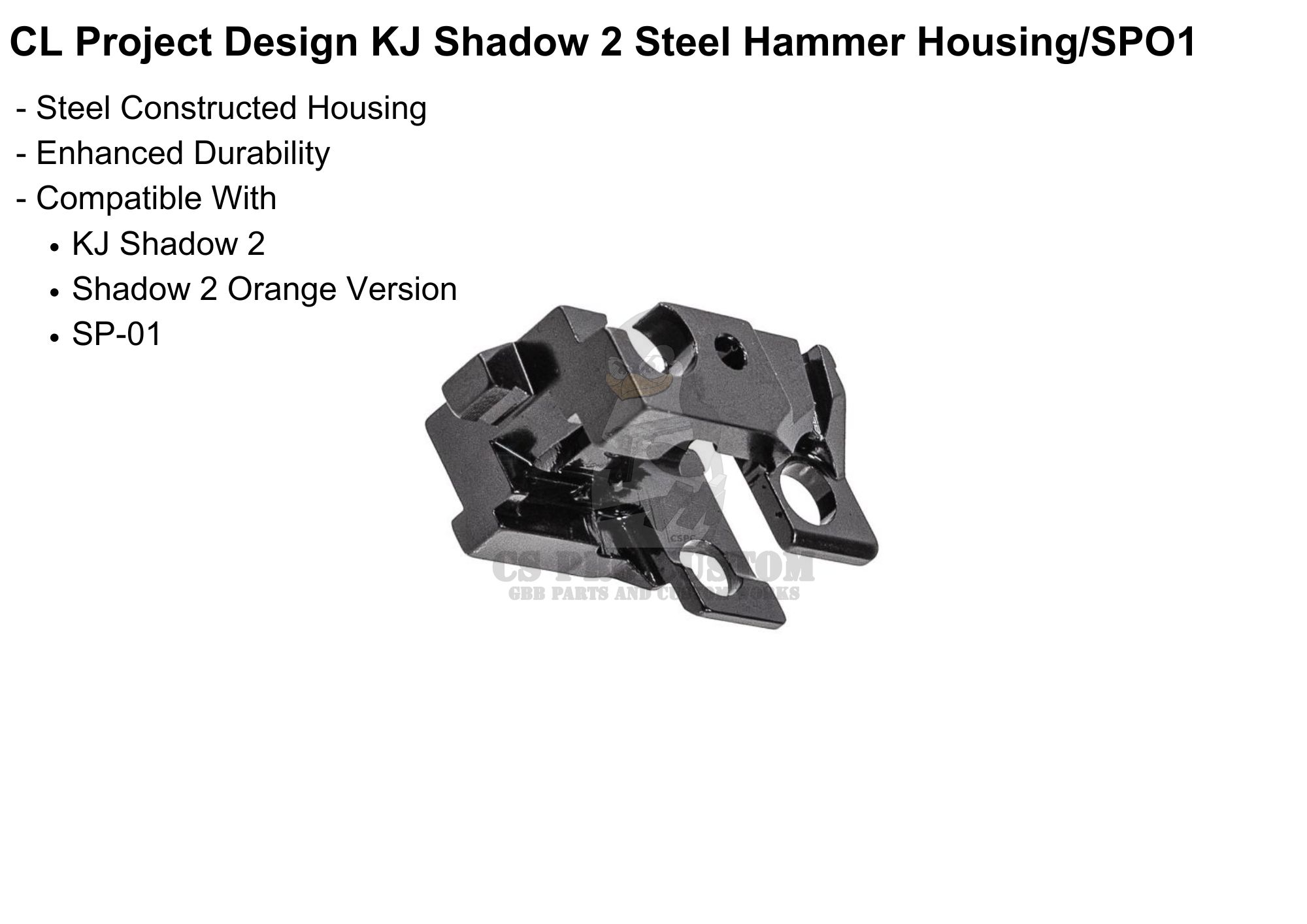 CL Project Design KJ Shadow 2 Steel Hammer Housing