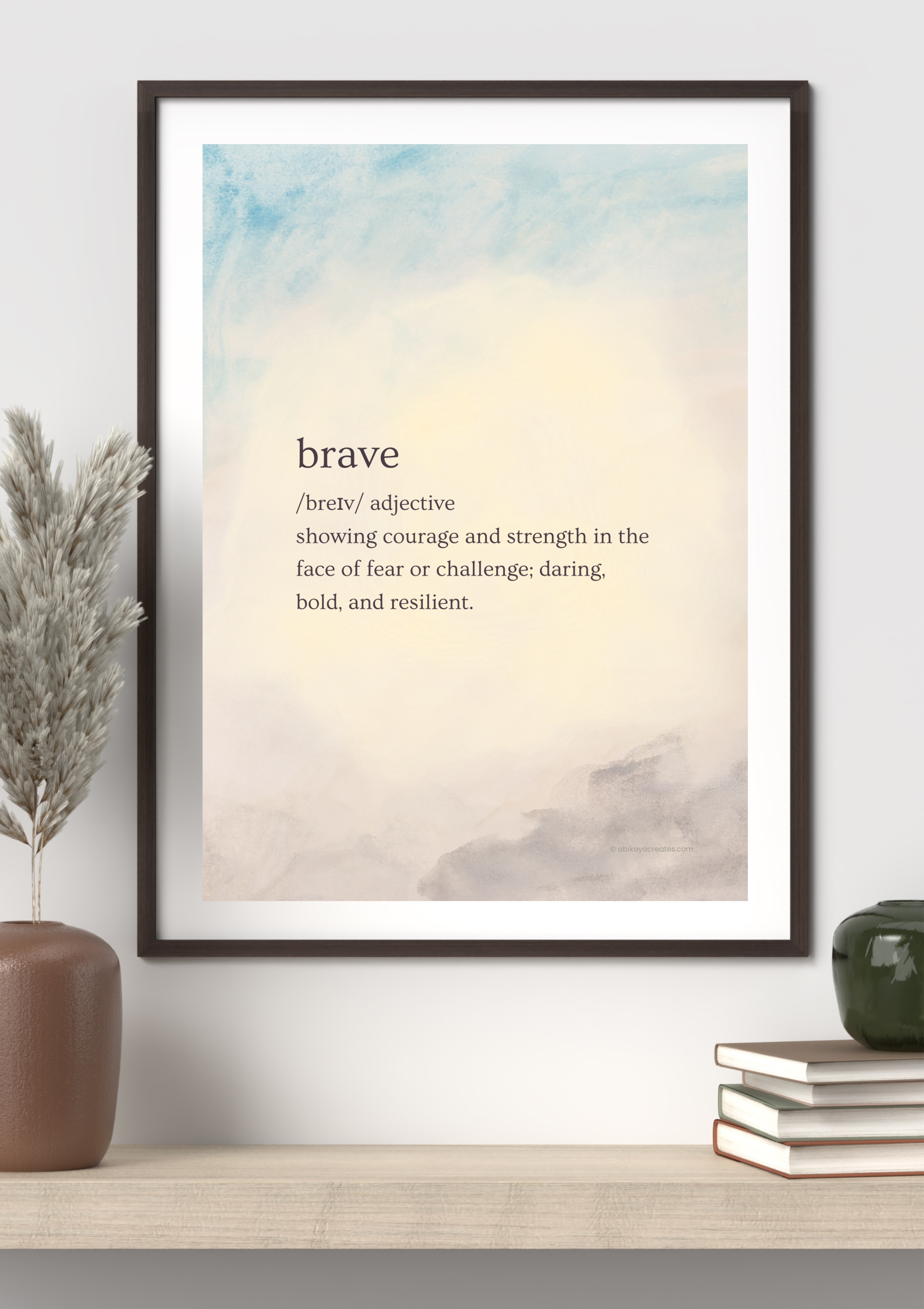 Design #79 - Brave Definition Wall Art | Printable Courage Quote | Positivity Defined Series | Wall Art Gift (A6–A3+, PDF)