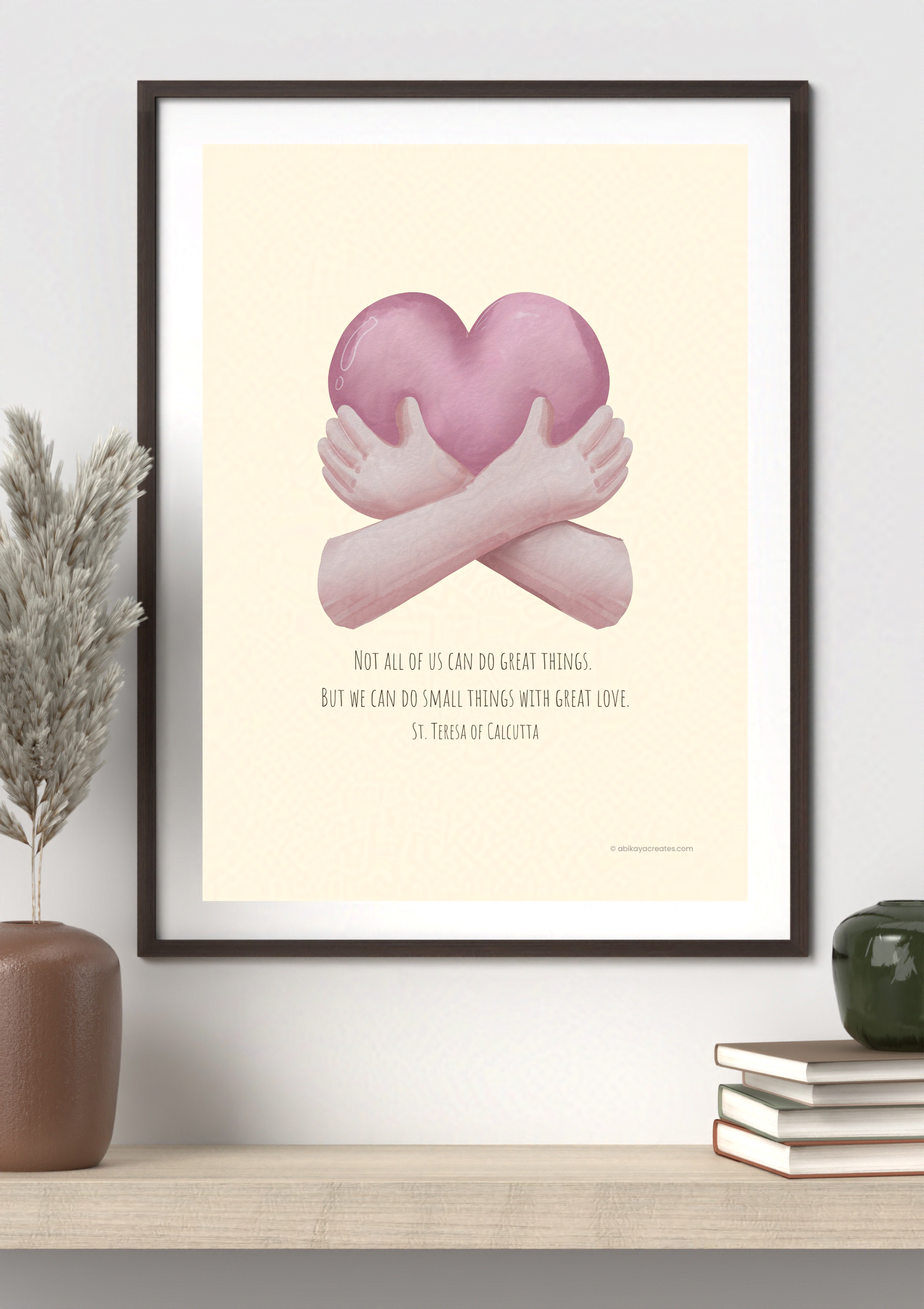 Desing #54 - Small Acts with Great Love – St. Teresa of Calcutta Quote Printable | Catholic Kindness Wall Art | Christian Art | Christian Gift (A6–A3+, PDF)