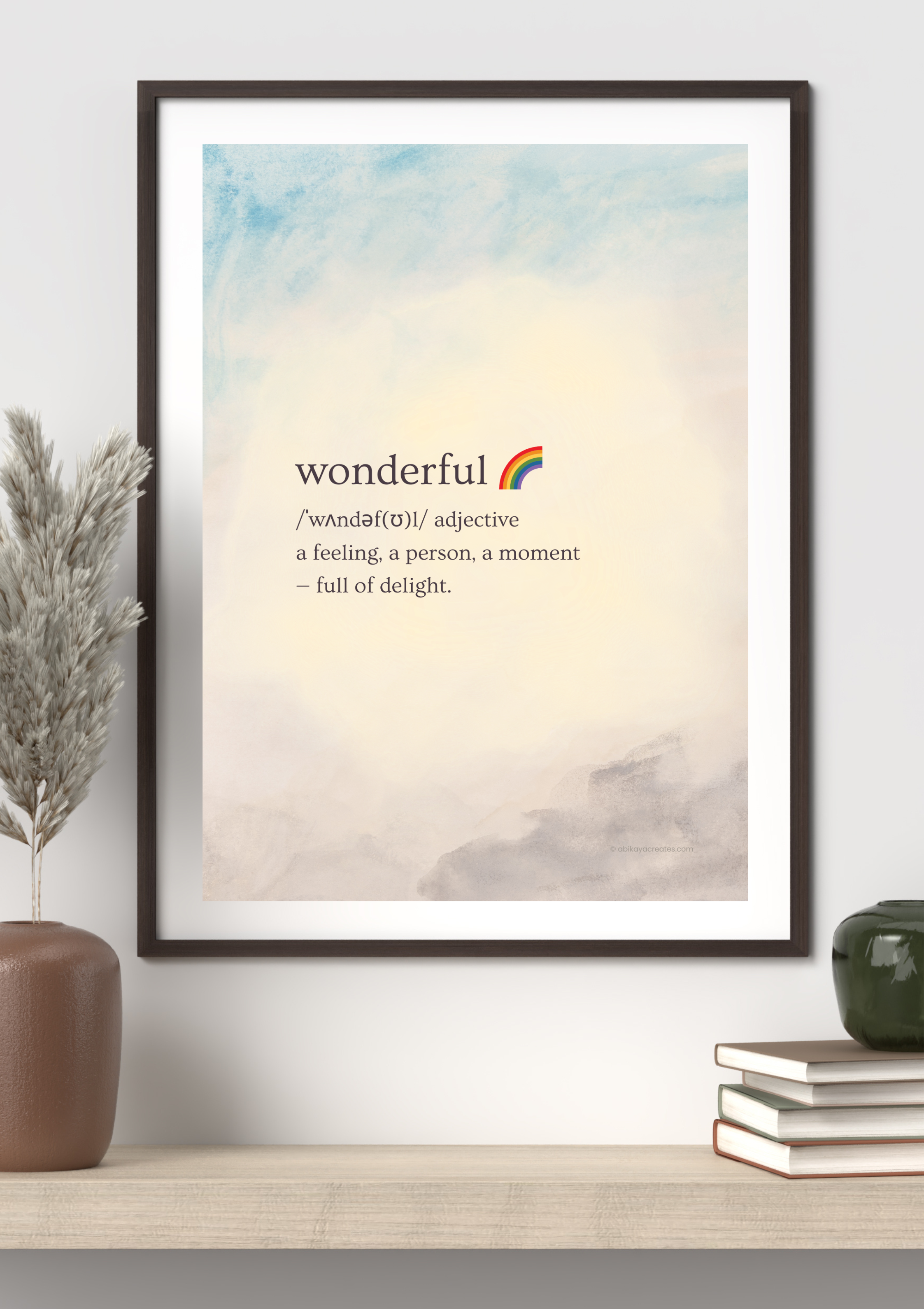 Design #88 - Wonderful Meaning: A Word Full of Delight and Joy | Positivity Uplifted | Printable Wall Art | Digital Download | Wall Art Gift (A6–A3+, PDF)