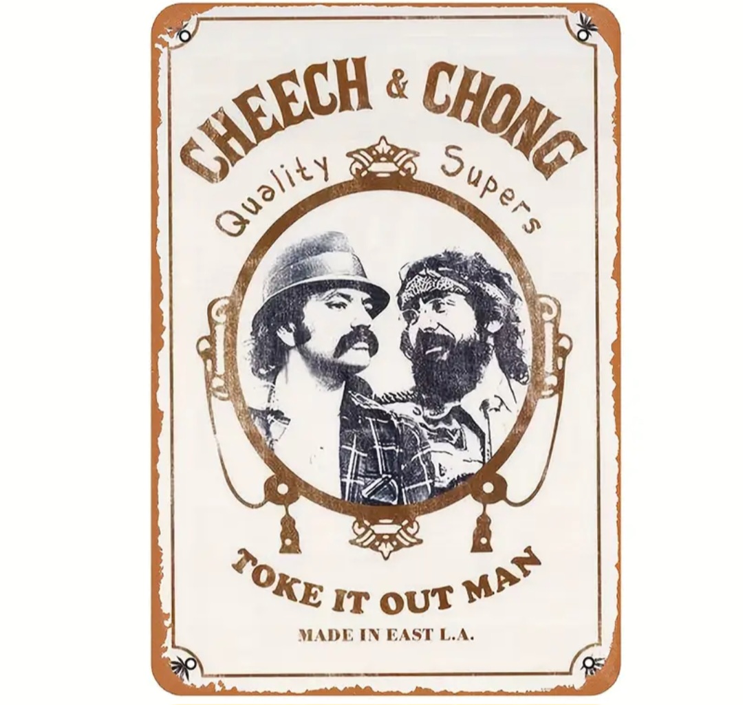 Cheech & Chong Metal Sign / Enseigne en métal Cheech & Chong.
