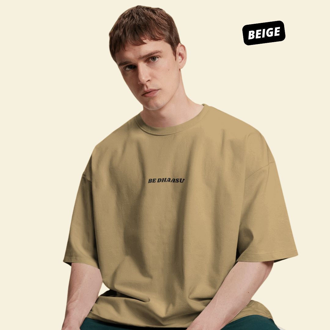 BE DHAASU | Oversized T-Shirt | Unisex
