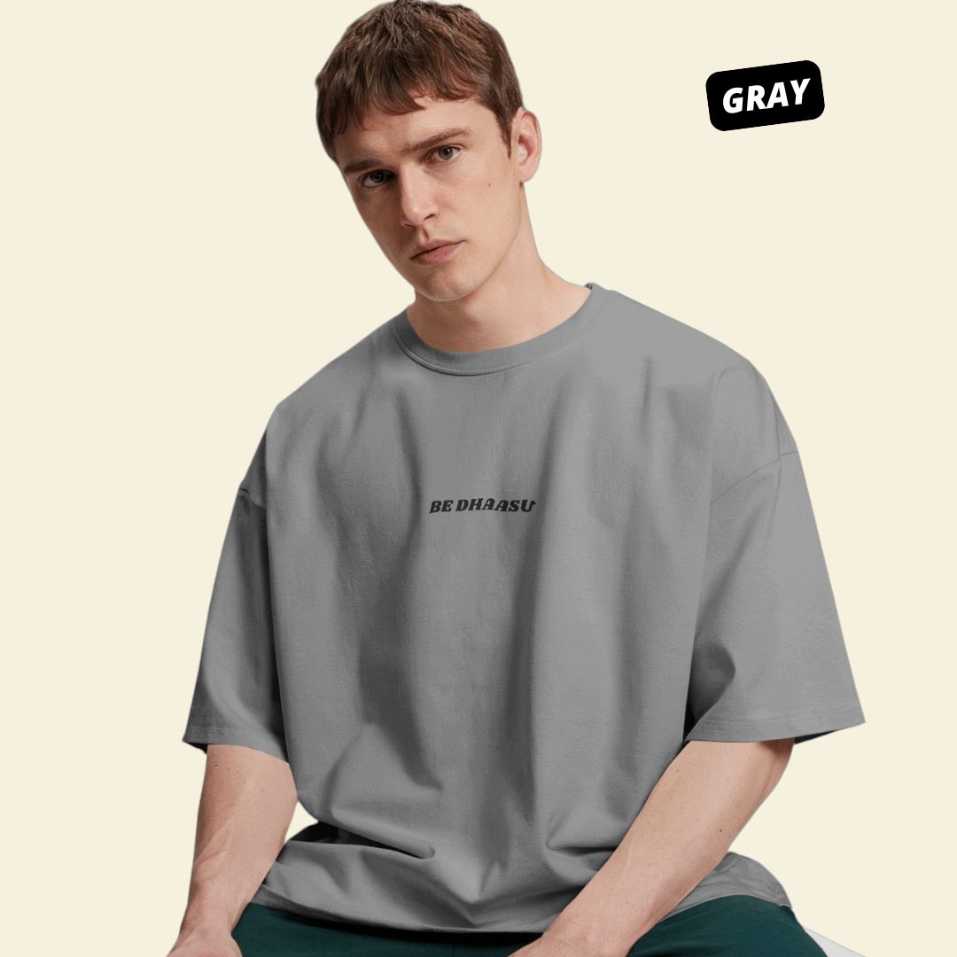 BE DHAASU | Oversized T-Shirt | Unisex