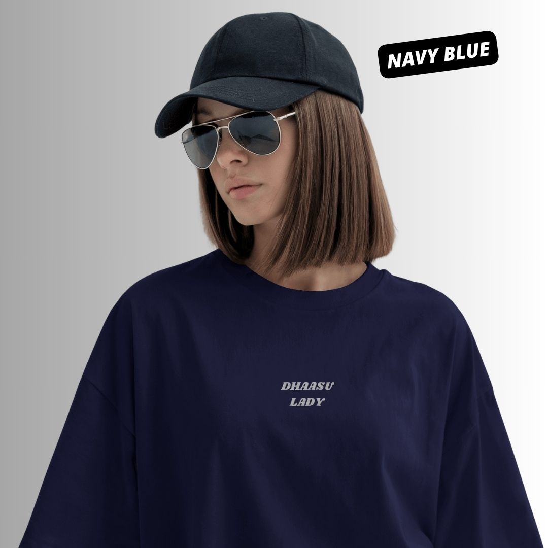 Dhaasu Lady | Oversized T shirt