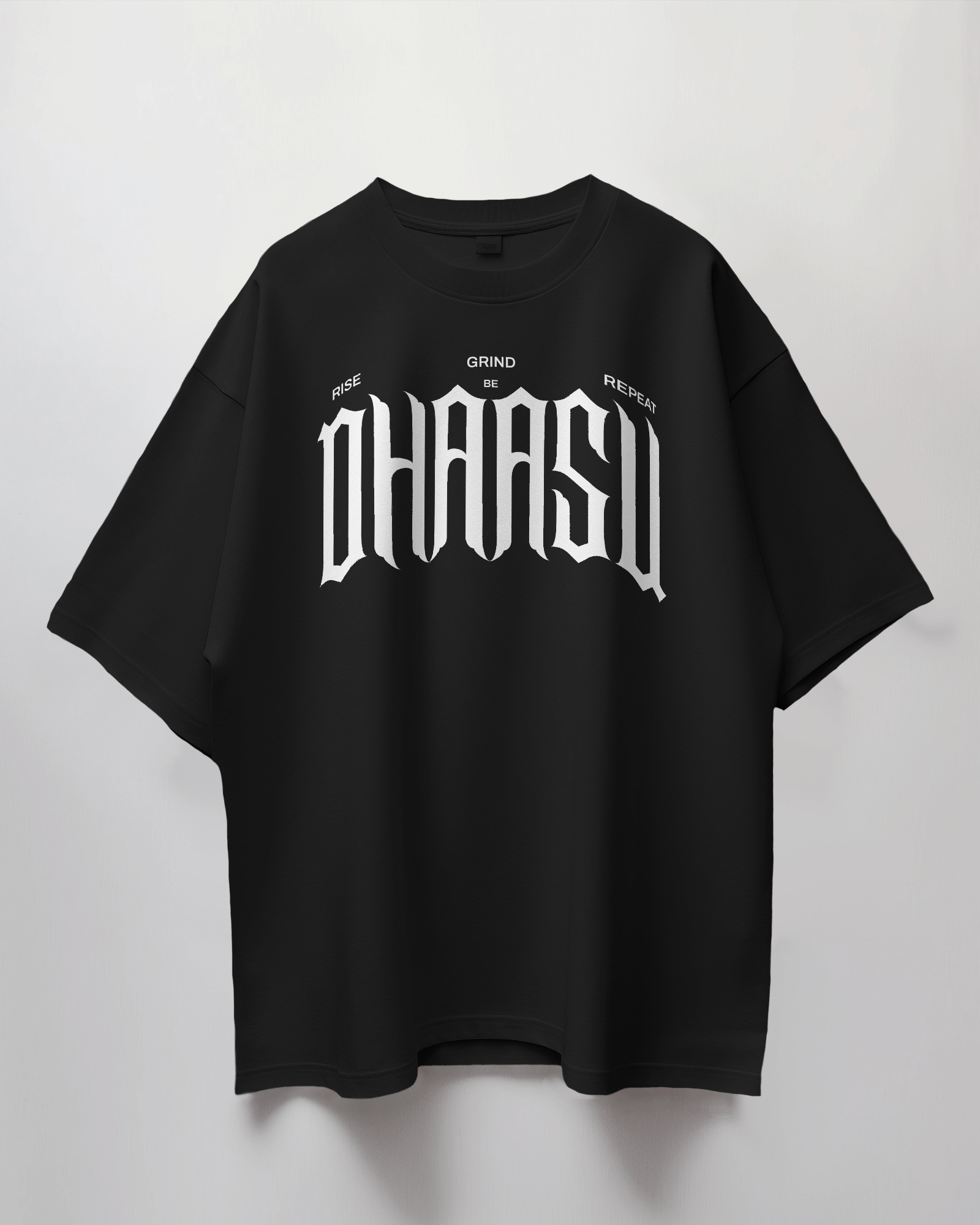 Rise, Grind, Repeat | DHAASU Oversized T-Shirt | Unisex T Shirt  