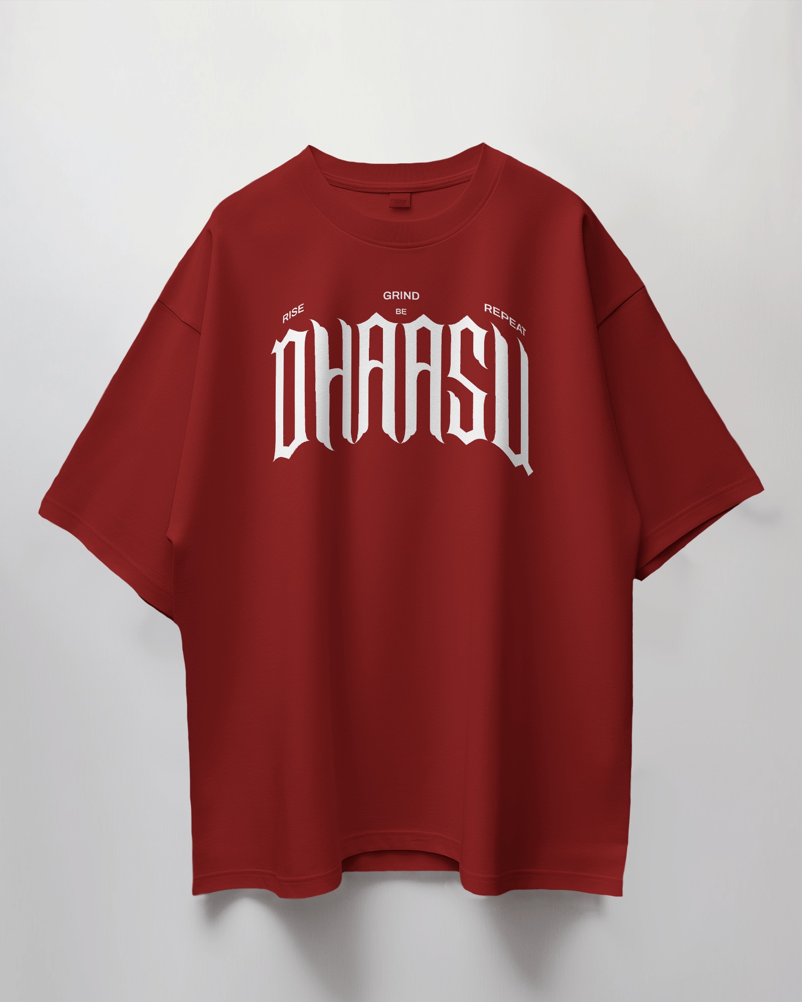 Rise, Grind, Repeat | DHAASU Oversized T-Shirt | Unisex T Shirt