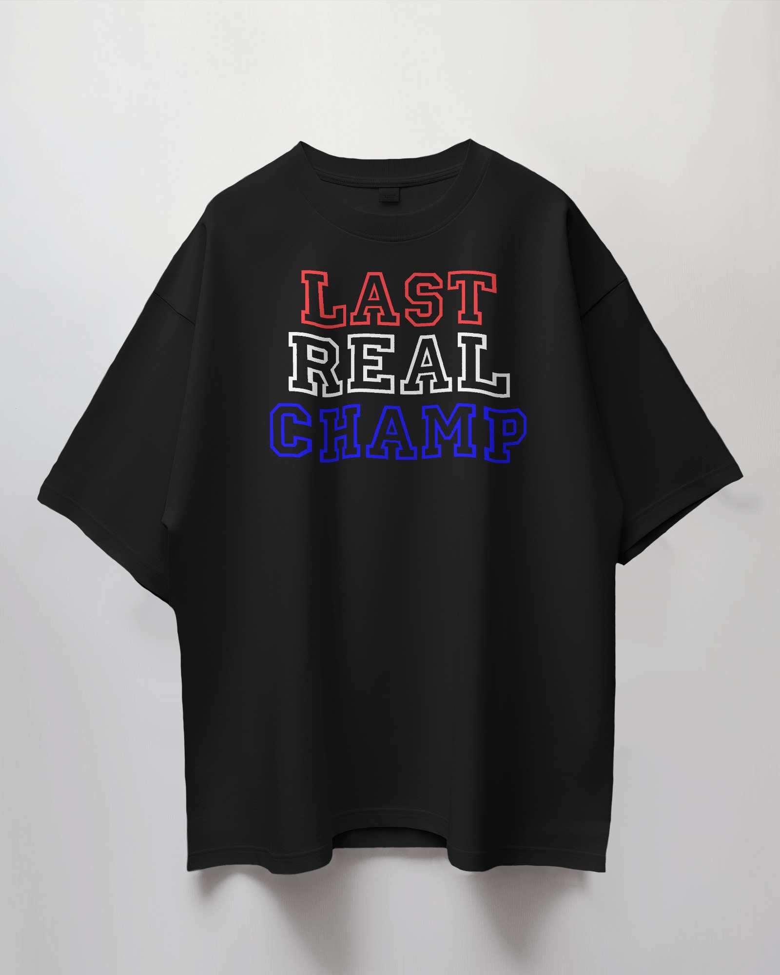 LAST REAL CHAMP | Stylish Graphic T-Shirt | You can't See Me