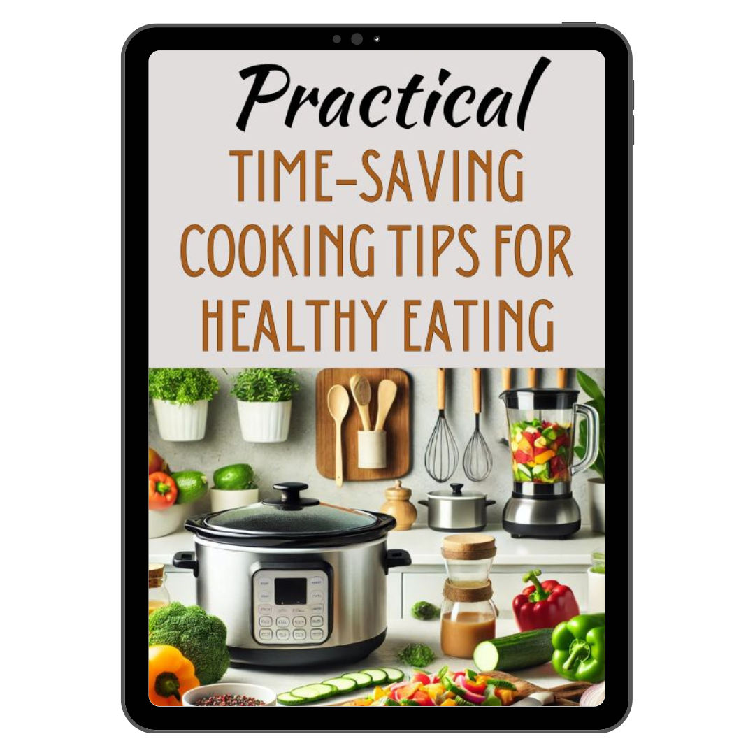 Practical Time-Saving Cooking Tips for Healthy Eating