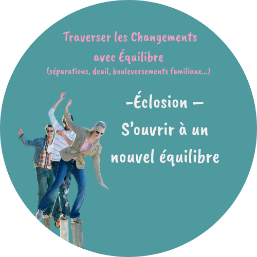 Forfait Éclosion - Traverser les Changements avec Équilibre - Réservation