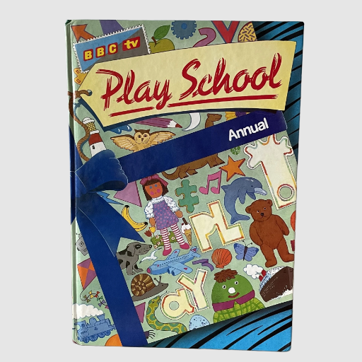 BBC TV Play School Annual Hard Backed Book 1984/1985
