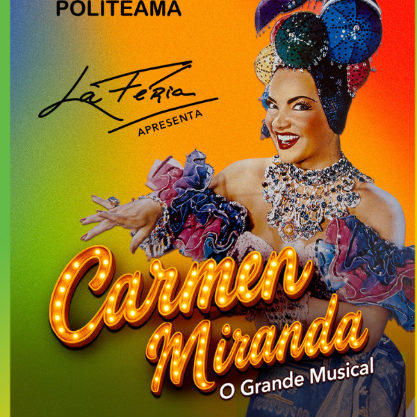 Carmen Miranda - O Musical de Filipe La Féria - 8 Fevereiro
