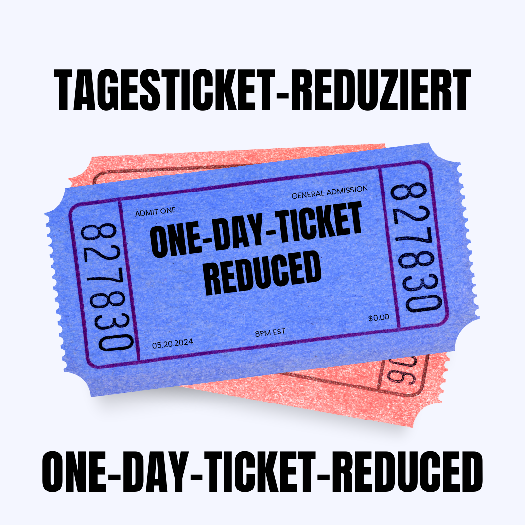 Tagesticket - Reduziert /  Day ticket - Reduced