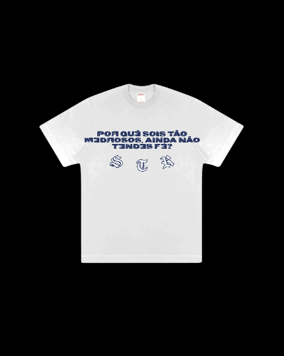 Camiseta "Marcos 4:40"