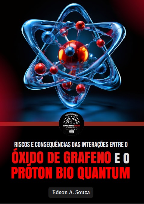 Riscos e consequências de interação entre o óxido de grafeno e o Próton Bio Quantum
