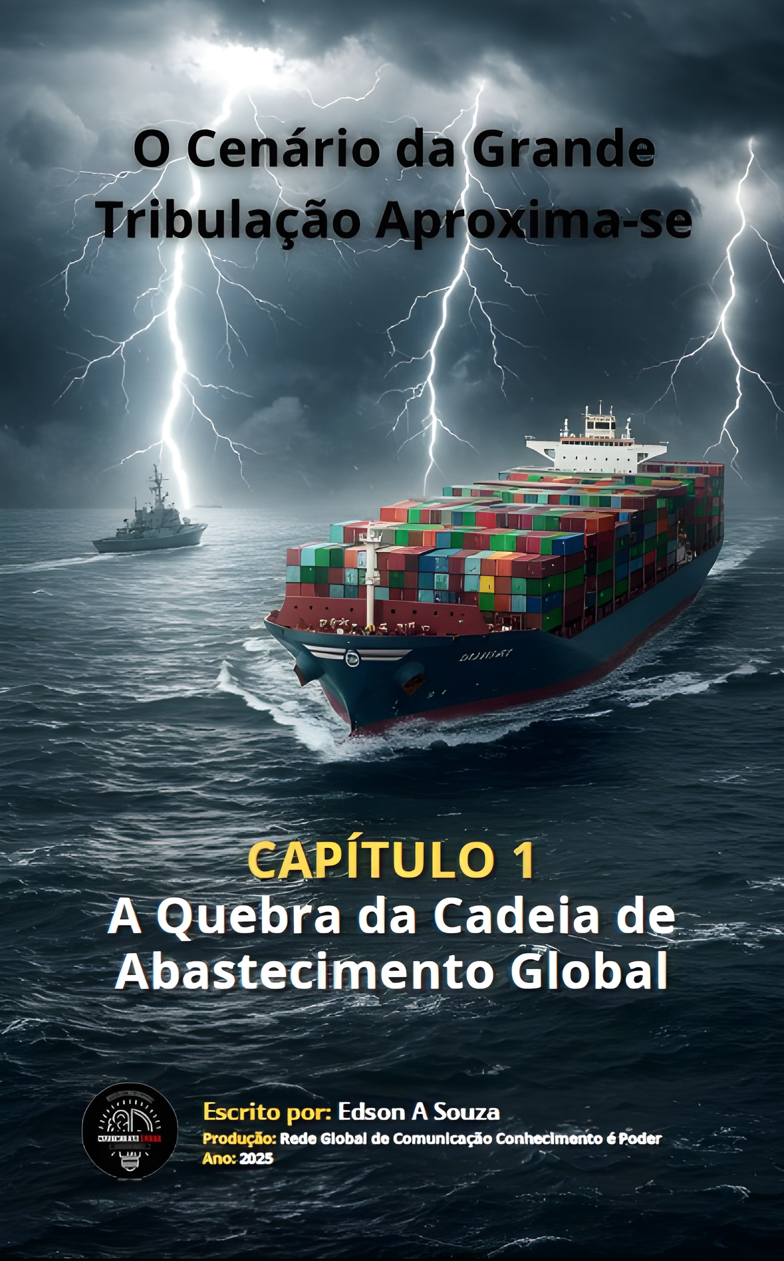 Ebook Série "O cenário da Grande Tribulação Aproxima-se!" - Capítulo 1 - A quebra da cadeia de abastecimento global