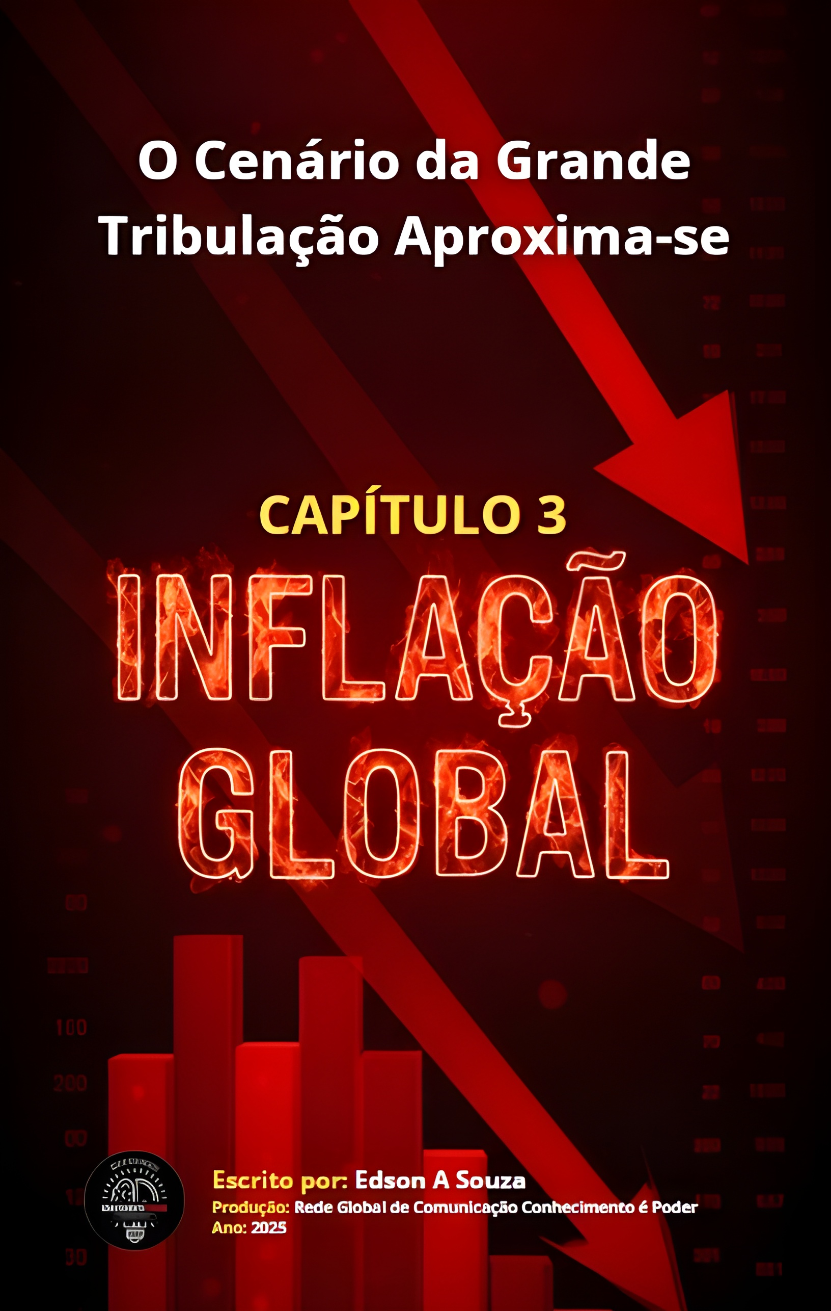 Ebook Série "O cenário da Grande Tribulação Aproxima-se!" - Capítulo 3 - Inflação Global
