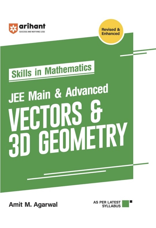 Arihant Skills in Mathematics JEE Main & Advanced Vectors & 3D Geometry | Milestones | Practice Exercise | PYQs | Theory | Supportive Videos | Online PYQs Practice | Chapter Tests | Mock Tests