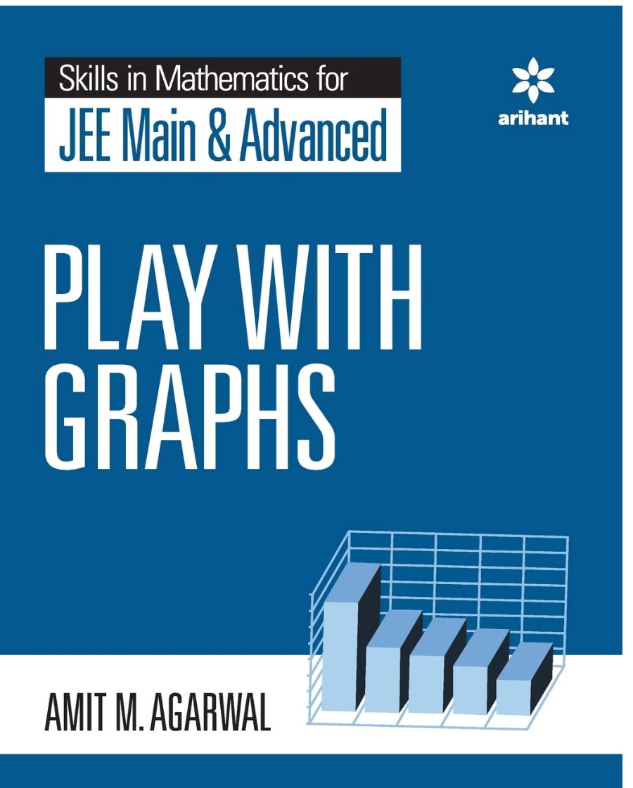 Arihant Skills in Mathematics - Play with Graphs for JEE Main and Advanced 