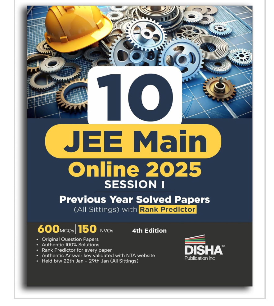10 JEE Main Online 2025 Session I Previous Year Solved Papers (All sittings) with Rank Predictor 4th Edition | PYQs for Physics, Chemistry & Mathematics | Mock Tests 