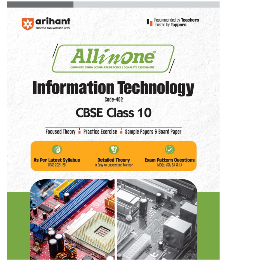 All In One Information Technology CBSE Class 10th Based On Latest NCERT For CBSE Exams 2025 | Mind map in each chapter | Clear & Concise Theory | Intext & Chapter Exercises | Sample Question Papers