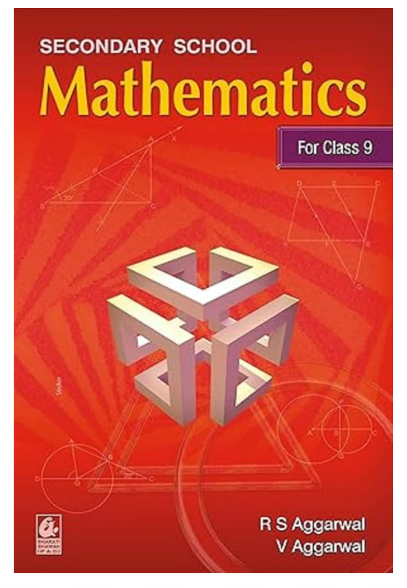 Secondary School Mathematics for Class 9 - CBSE - by R.S. Aggarwal (2024-25 Examination)