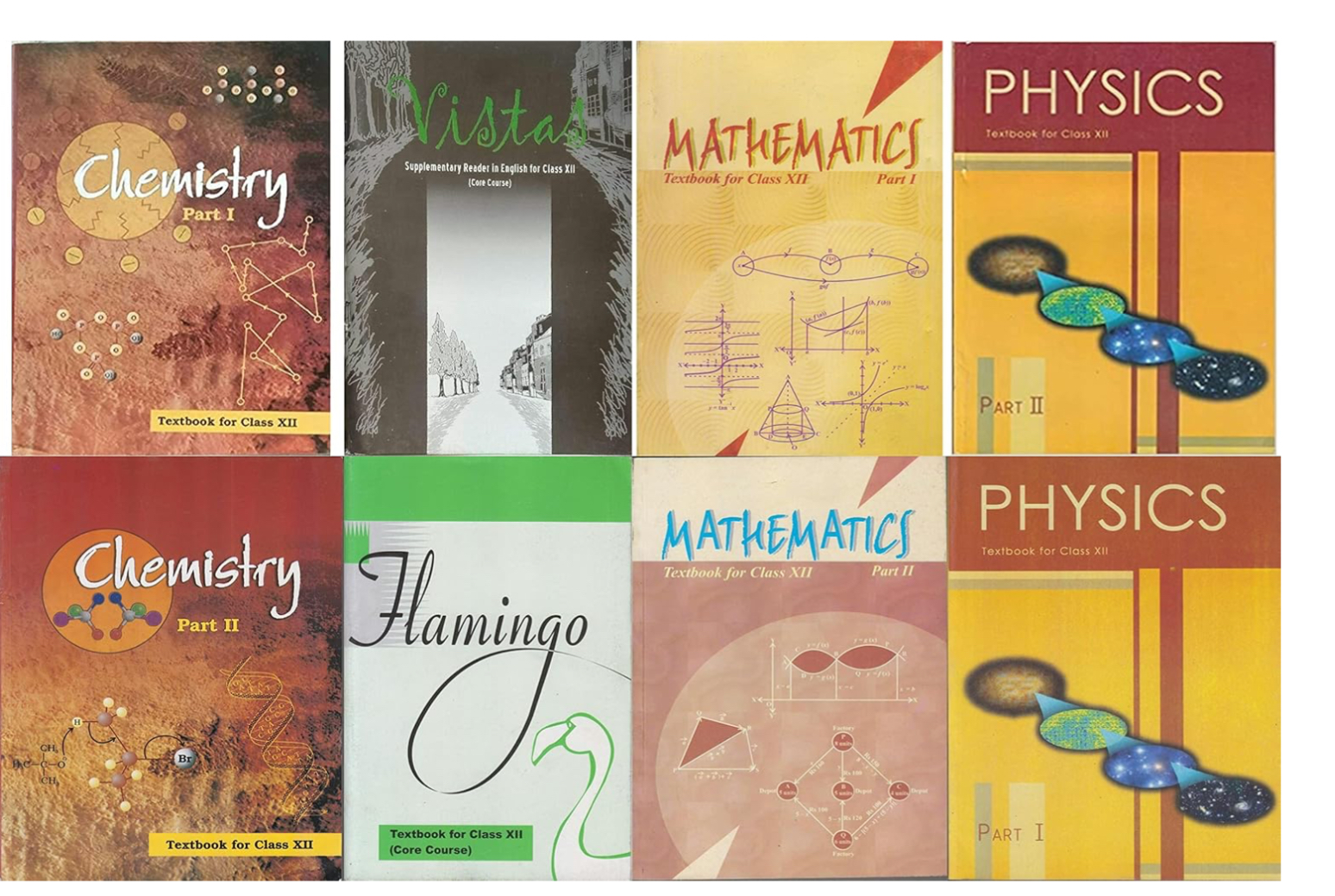 NCERT , CLASS - 12 SET OF 8 BOOKS ( MATHEMATICS PART 1 & 2 , CHEMISTRY PART 1 & 2 , PHYSICS PART 1 & 2 , FLEMINGO , VISTAS ) 2022 EDITION
