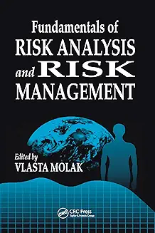 Fundamentals of Risk Analysis and Risk Management