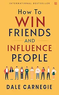 How to Win Friends and Influence People