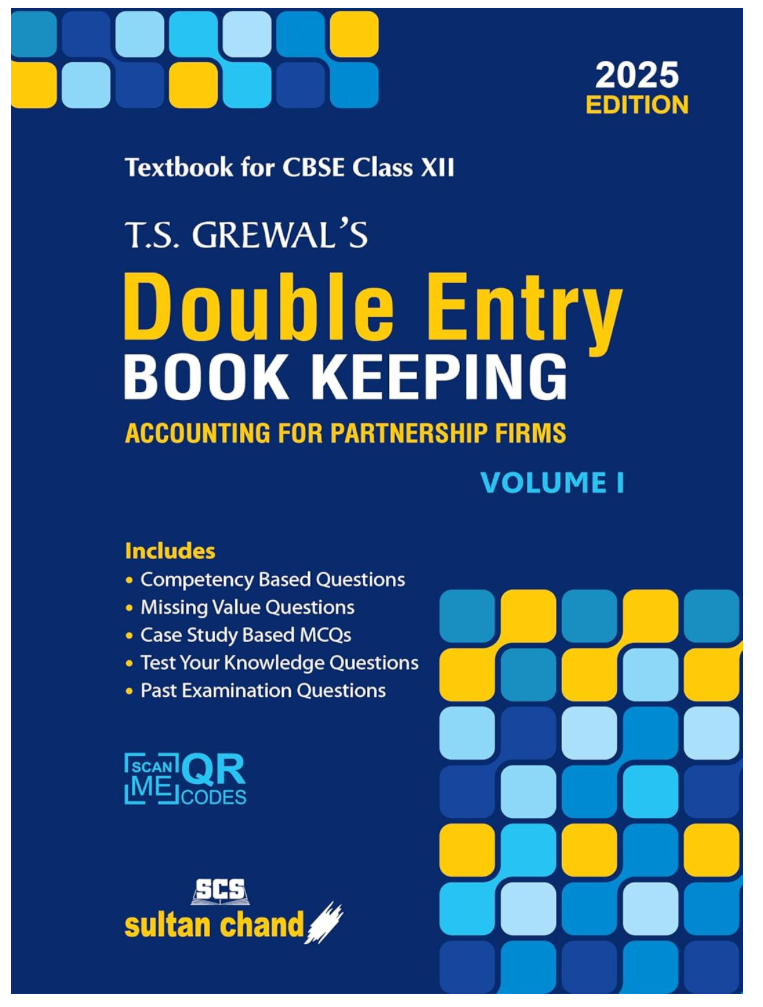 T.S. Grewal'S Double Entry Book Keeping - Accounting For Partnership Firms (Vol.1): Textbook for CBSE Class 12 (2025-26 Examination)