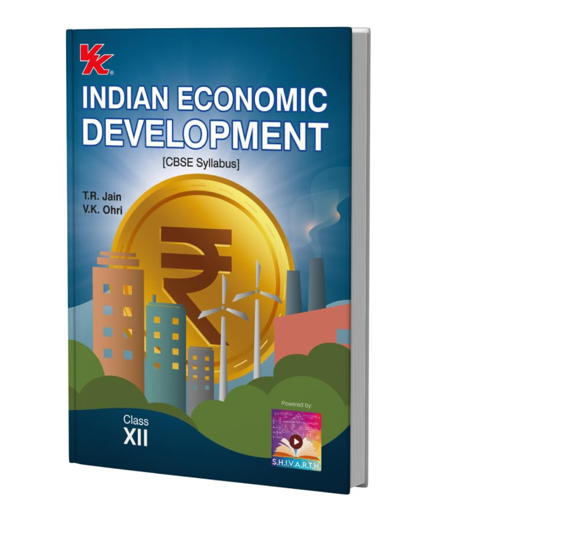 Indian Economic Development for Class 12 | CBSE (NCERT Solved) | Examination 2025-26 | By T.R. Jain & V.K. Ohri