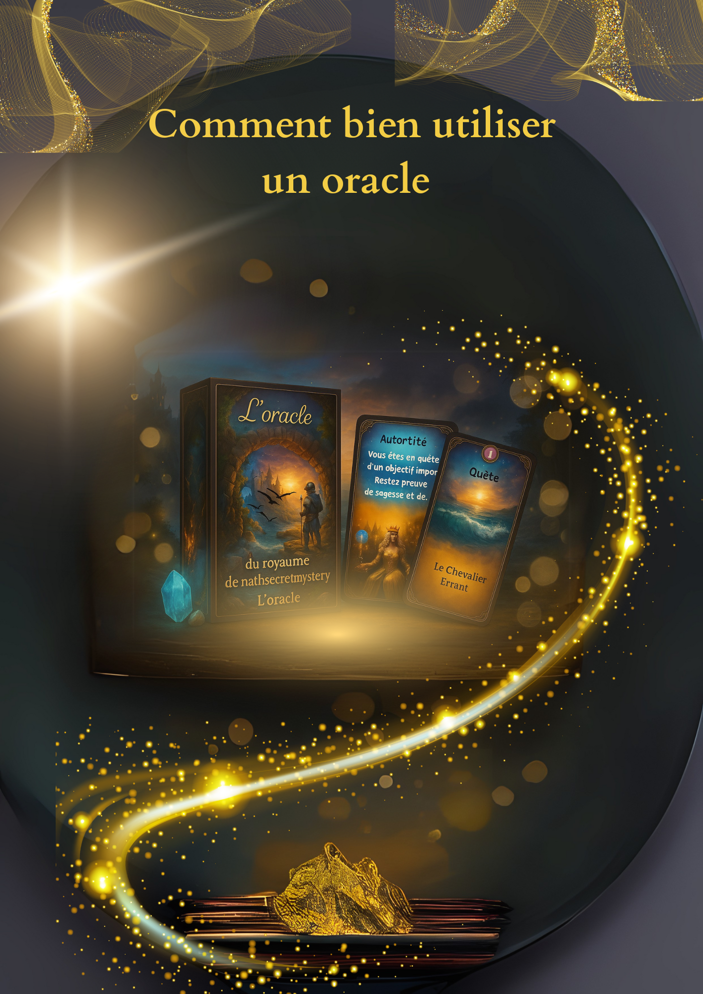 Découvrez “Comment bien utiliser un oracle