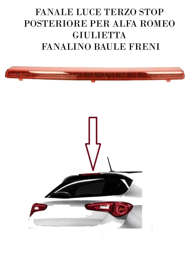 FANALE LUCE TERZO STOP POSTERIORE PER ALFA ROMEO GIULIETTA FANALINO BAULE FRENI
