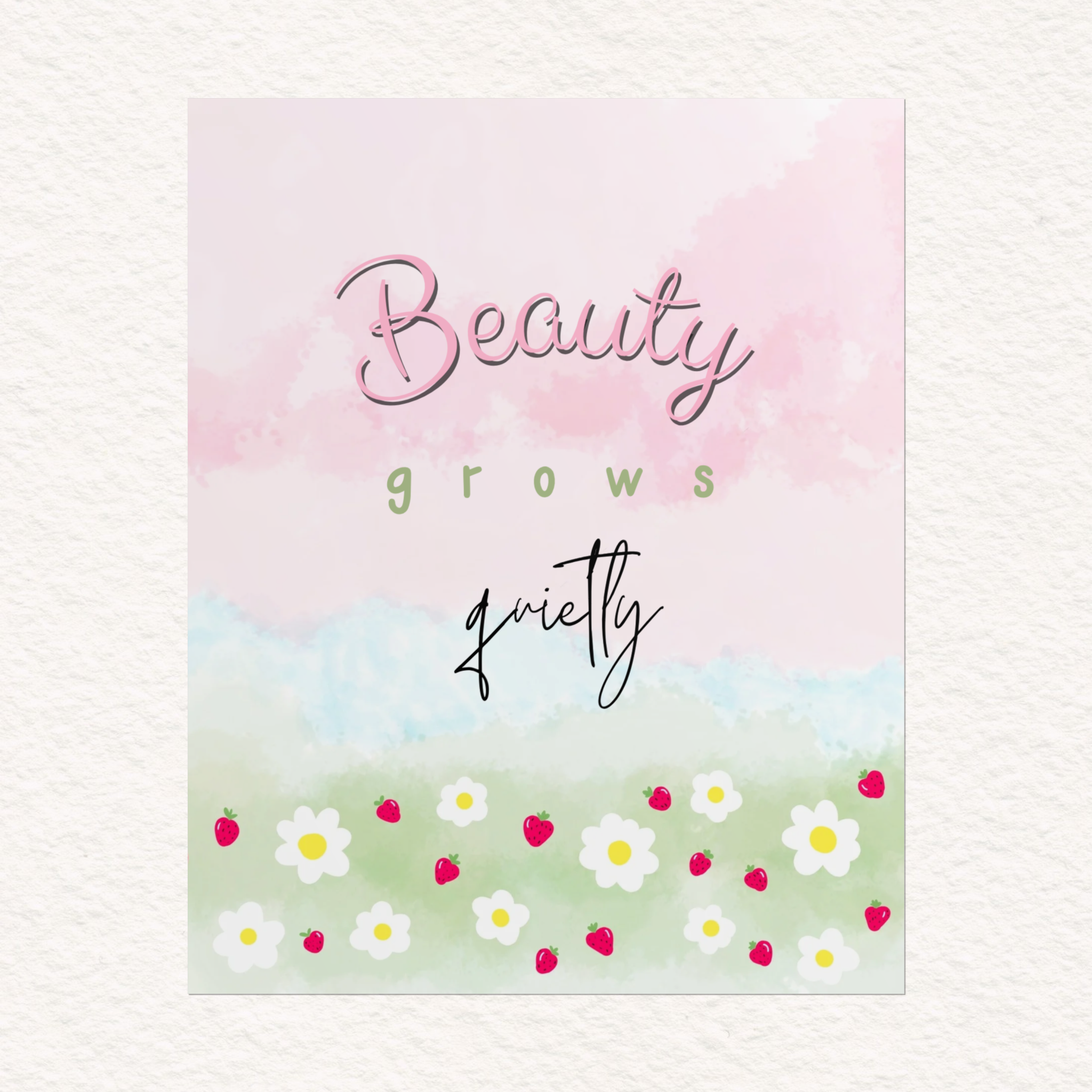 Beauty Grows Quietly Poster