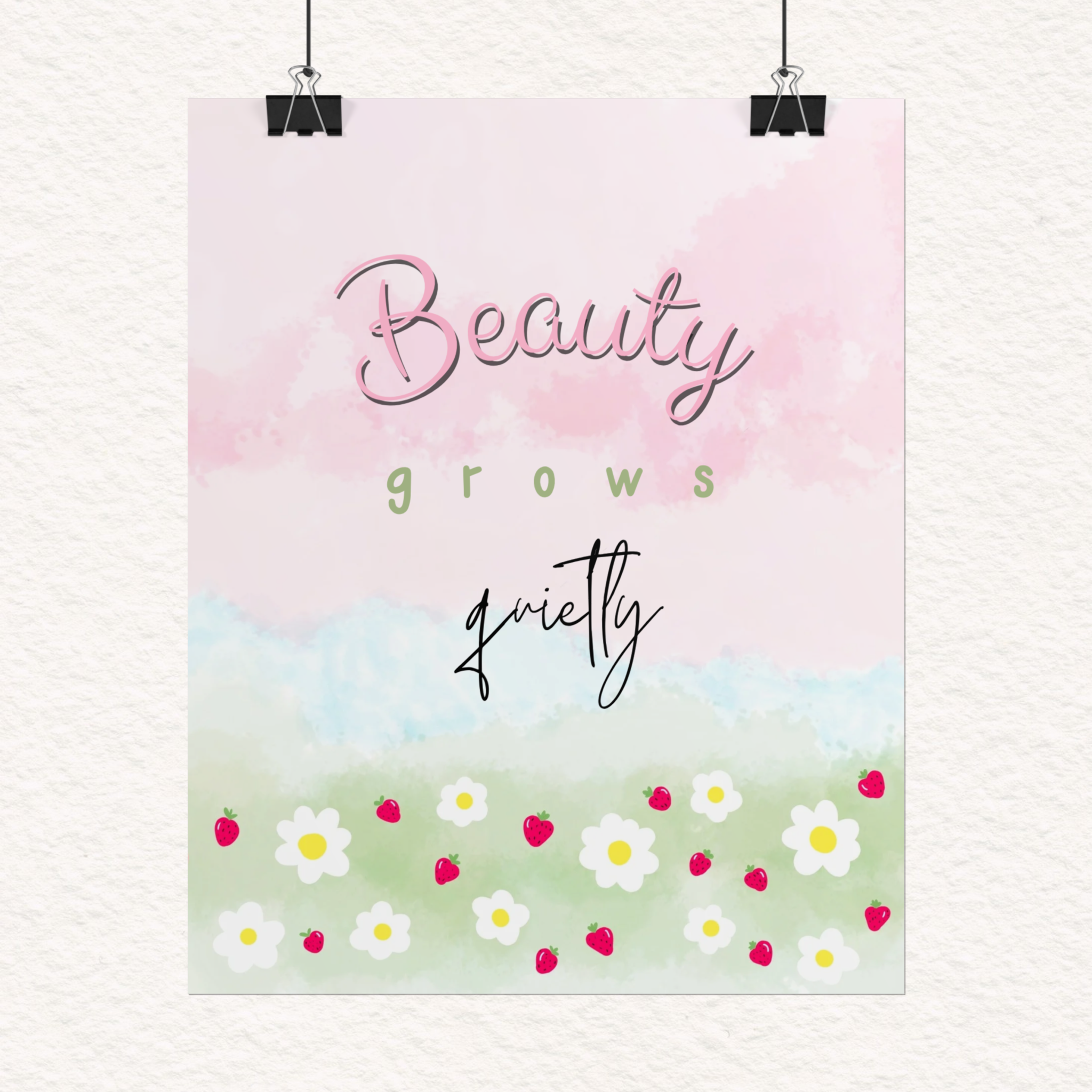 Beauty Grows Quietly Poster
