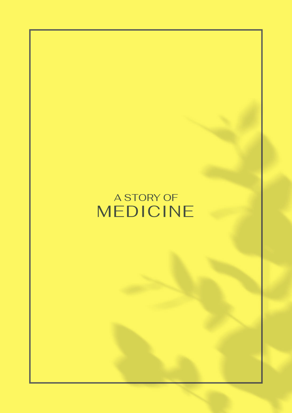 A Story of Medicine