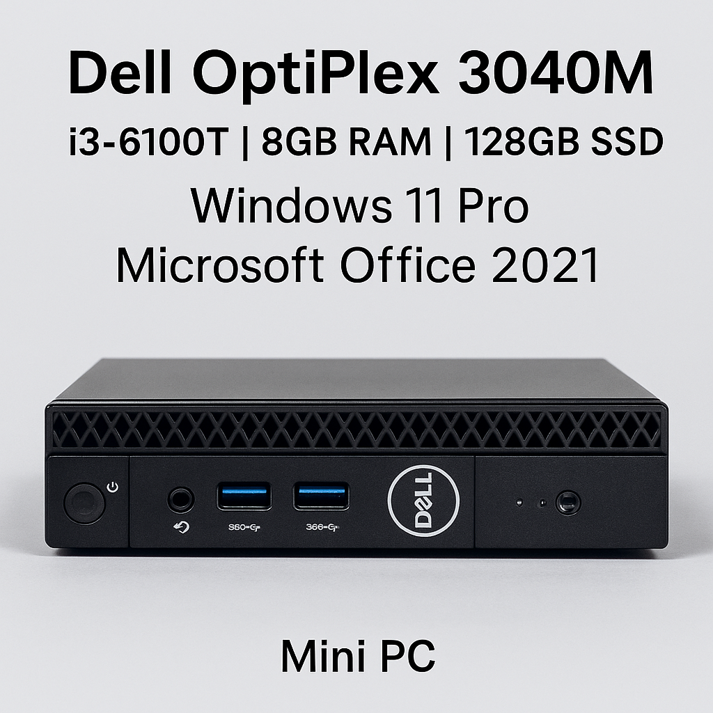 Dell OptiPlex 3040M i3-6100T 8GB RAM 128GB SSD Win11Pro + Office 2021 – Mini PC