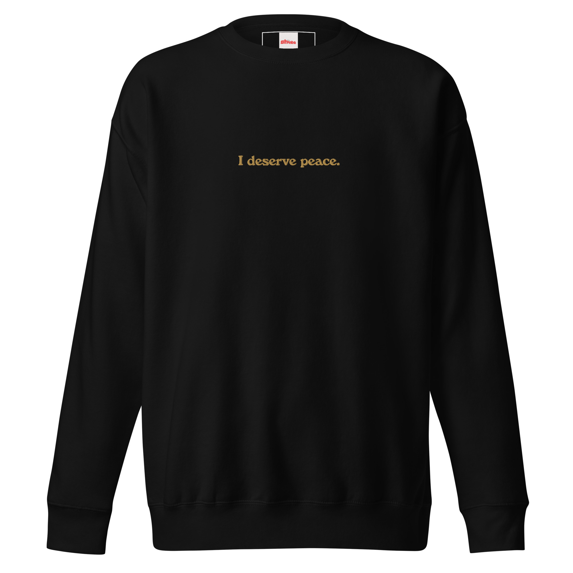 I Deserve Peace Embroidered Sweatshirt