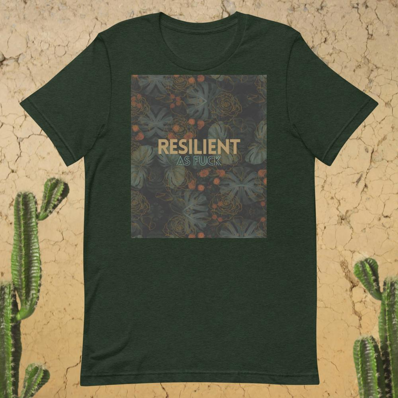 Resilient As Fuck