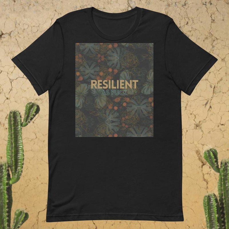 Resilient As Fuck