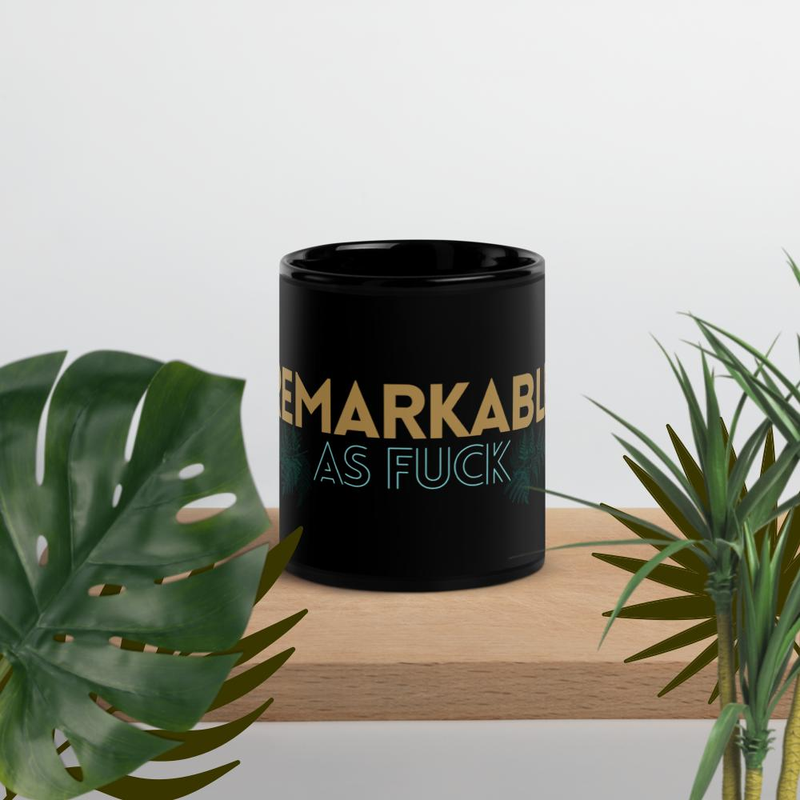 Remarkable As Fuck