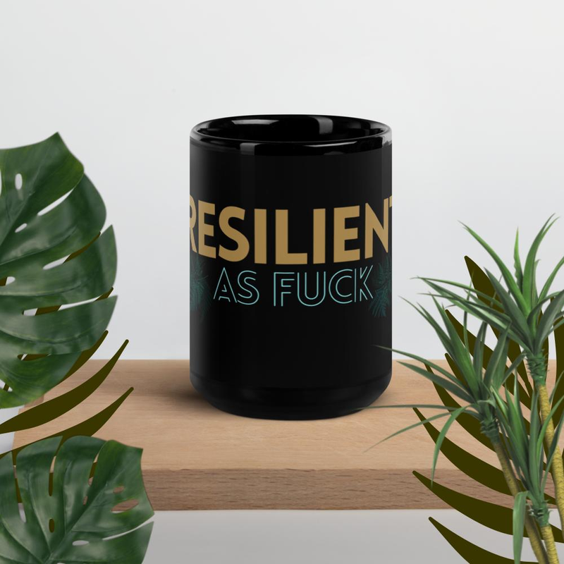 Resilient As Fuck