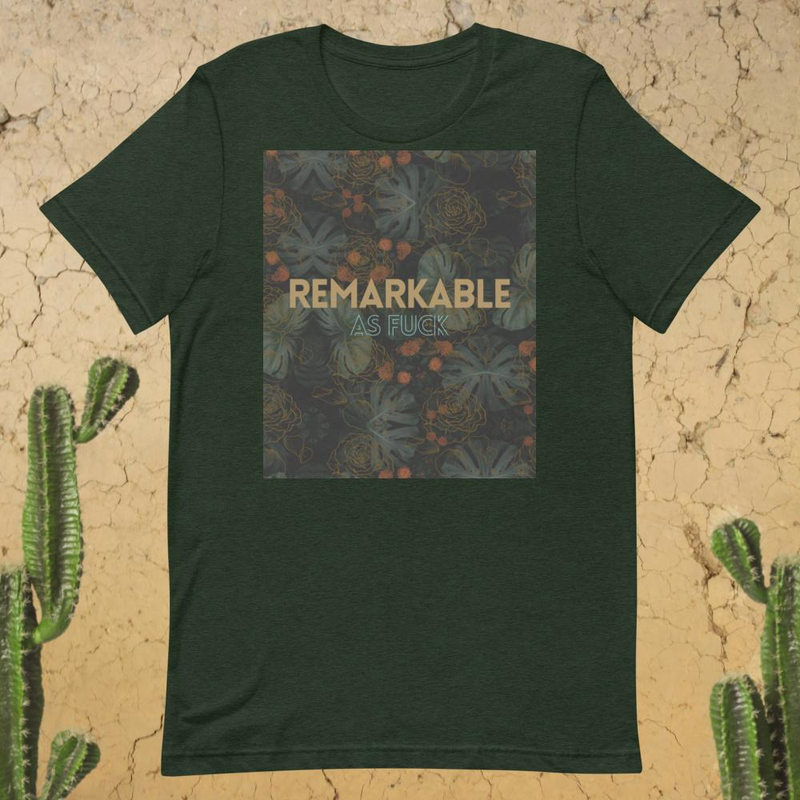 Remarkable As Fuck