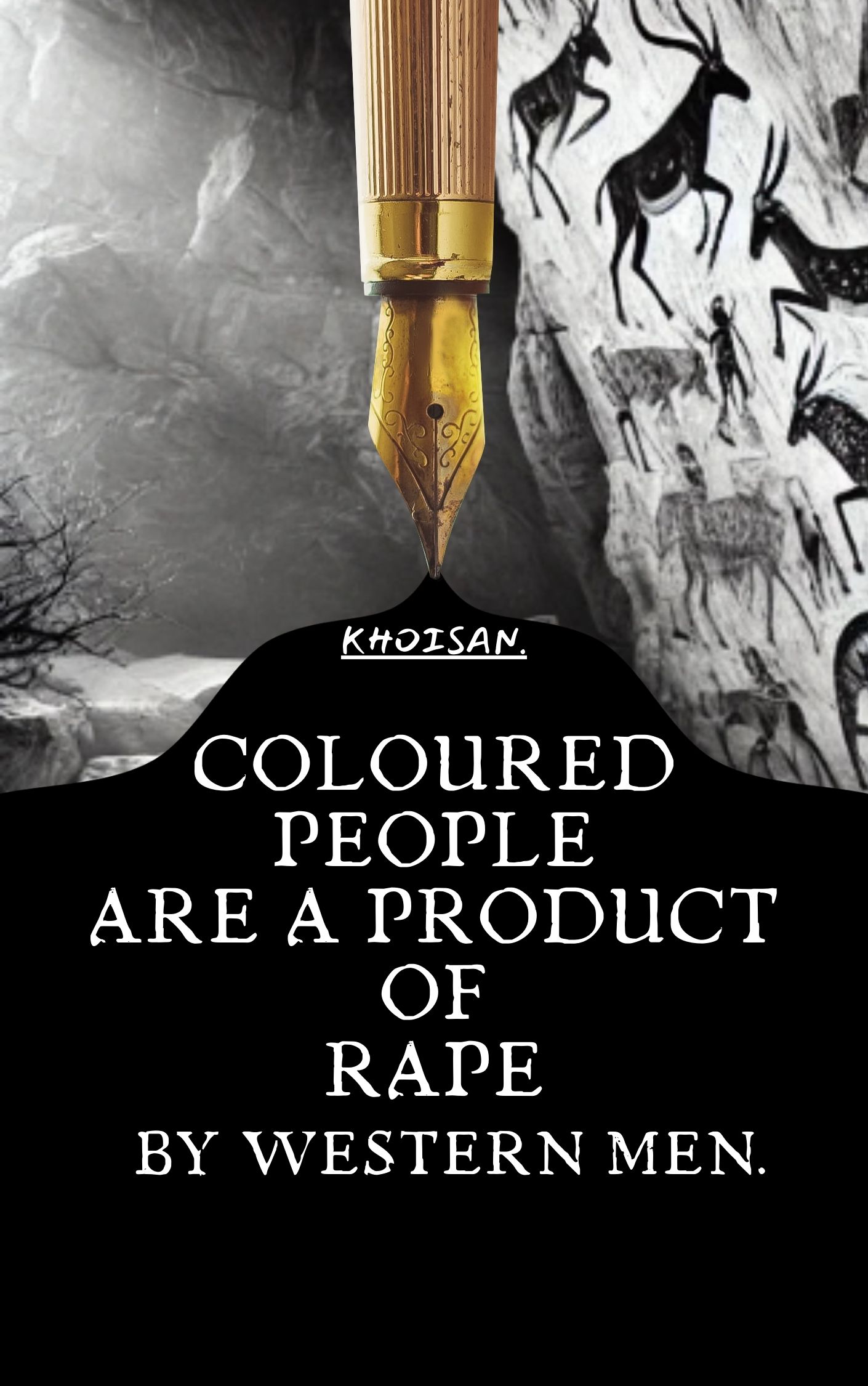 COLOURED PEOPLE ARE A PRODUCT OF RAPE BY WESTERN MEN.