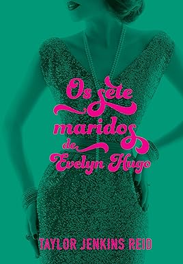 Os Sete Maridos de Evelyn Hugo